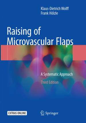 Raising of Microvascular Flaps: A Systematic Approach de Klaus-Dietrich Wolff