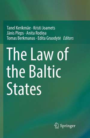 The Law of the Baltic States de Tanel Kerikmäe