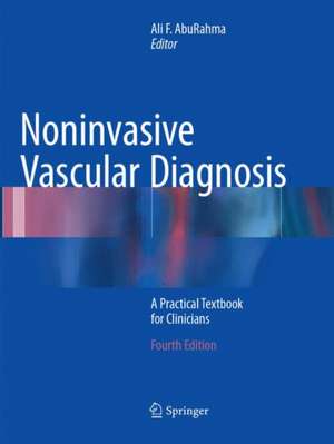 Noninvasive Vascular Diagnosis: A Practical Textbook for Clinicians de Ali F. AbuRahma