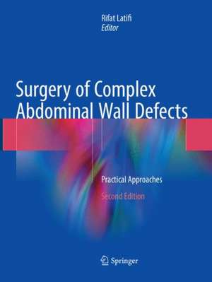 Surgery of Complex Abdominal Wall Defects: Practical Approaches de Rifat Latifi