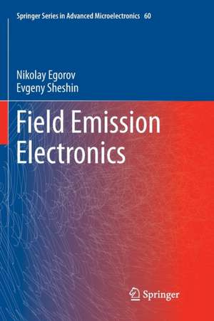 Field Emission Electronics de Nikolay Egorov