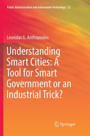 Anthopoulos, L: Understanding Smart Cities: A Tool for Smart
