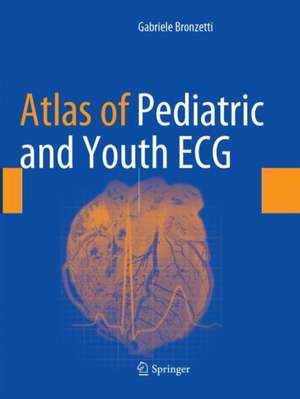 Atlas of Pediatric and Youth ECG de Gabriele Bronzetti