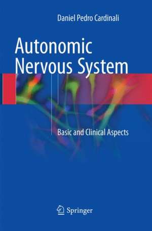 Autonomic Nervous System: Basic and Clinical Aspects de Daniel Pedro Cardinali