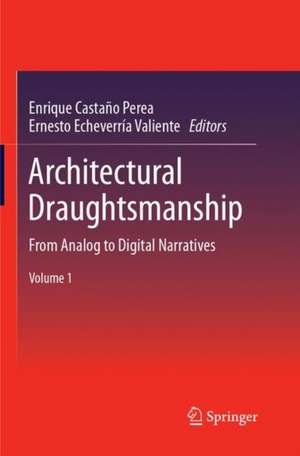 Architectural Draughtsmanship: From Analog to Digital Narratives de Enrique Castaño Perea