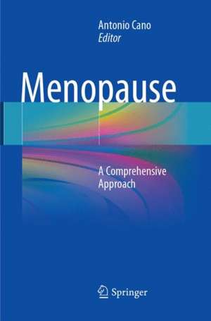 Menopause: A Comprehensive Approach de Antonio Cano