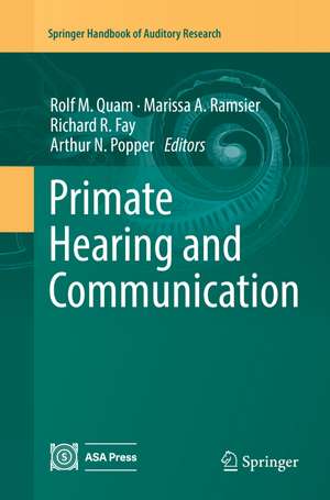 Primate Hearing and Communication de Rolf M. Quam
