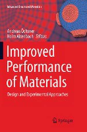 Improved Performance of Materials: Design and Experimental Approaches de Andreas Öchsner