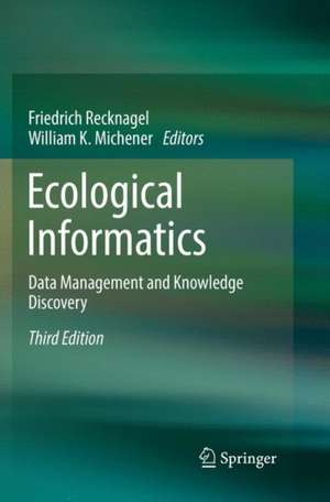 Ecological Informatics: Data Management and Knowledge Discovery de Friedrich Recknagel