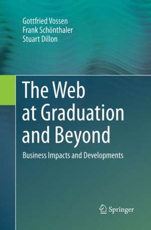 The Web at Graduation and Beyond: Business Impacts and Developments de Gottfried Vossen