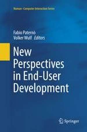 New Perspectives in End-User Development de Fabio Paternó