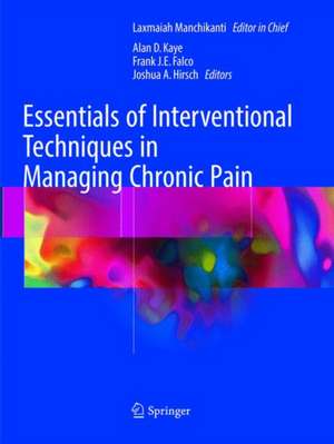 Essentials of Interventional Techniques in Managing Chronic Pain de Laxmaiah Manchikanti