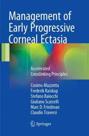 Management of Early Progressive Corneal Ectasia: Accelerated Crosslinking Principles de Cosimo Mazzotta