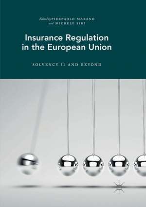 Insurance Regulation in the European Union: Solvency II and Beyond de Pierpaolo Marano