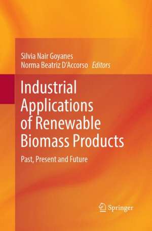 Industrial Applications of Renewable Biomass Products: Past, Present and Future de Silvia Nair Goyanes