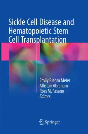 Sickle Cell Disease and Hematopoietic Stem Cell Transplantation de Emily Riehm Meier