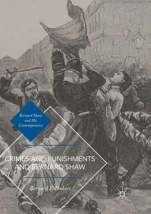 Crimes and Punishments and Bernard Shaw de Bernard F. Dukore