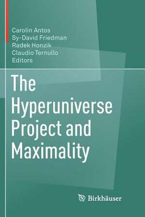 The Hyperuniverse Project and Maximality de Carolin Antos