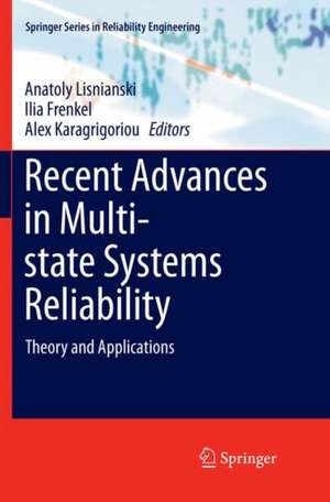 Recent Advances in Multi-state Systems Reliability: Theory and Applications de Anatoly Lisnianski