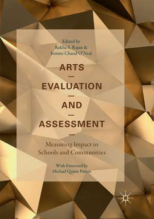 Arts Evaluation and Assessment: Measuring Impact in Schools and Communities de Rekha S. Rajan