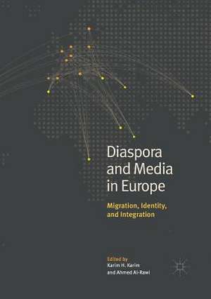 Diaspora and Media in Europe: Migration, Identity, and Integration de Karim H. Karim