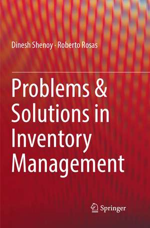 Problems & Solutions in Inventory Management de Dinesh Shenoy