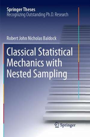 Classical Statistical Mechanics with Nested Sampling de Robert John Nicholas Baldock