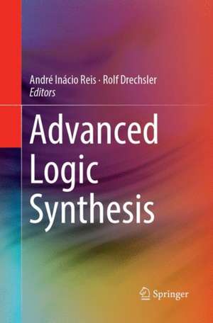 Advanced Logic Synthesis de André Inácio Reis