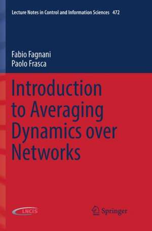 Introduction to Averaging Dynamics over Networks de Fabio Fagnani