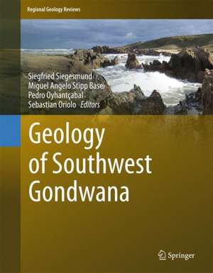 Geology of Southwest Gondwana de Siegfried Siegesmund