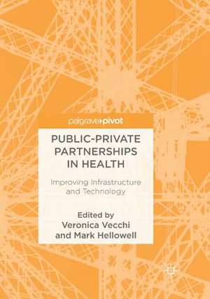 Public-Private Partnerships in Health: Improving Infrastructure and Technology de Veronica Vecchi