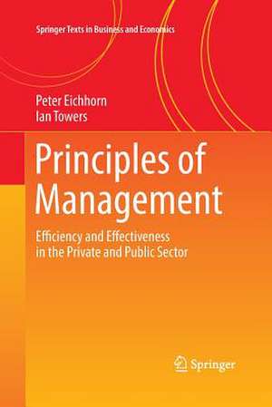 Principles of Management: Efficiency and Effectiveness in the Private and Public Sector de Peter Eichhorn