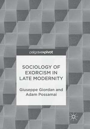 Sociology of Exorcism in Late Modernity de Giuseppe Giordan