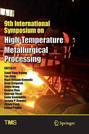 9th International Symposium on High-Temperature Metallurgical Processing de Jiann-Yang Hwang