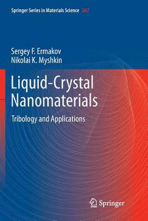 Liquid-Crystal Nanomaterials: Tribology and Applications de Sergey F. Ermakov