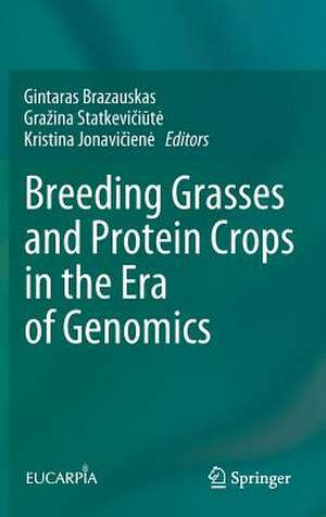 Breeding Grasses and Protein Crops in the Era of Genomics de Gintaras Brazauskas