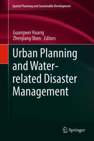 Urban Planning and Water-related Disaster Management de Guangwei Huang