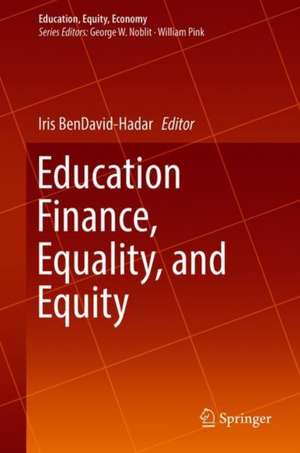 Education Finance, Equality, and Equity de Iris BenDavid-Hadar