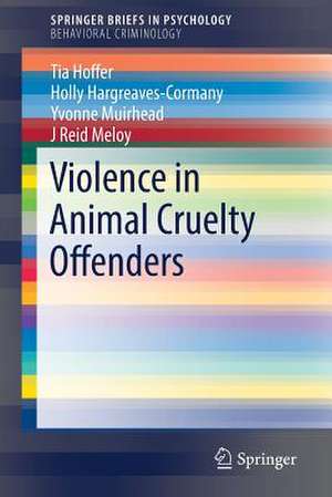 Violence in Animal Cruelty Offenders de Tia Hoffer