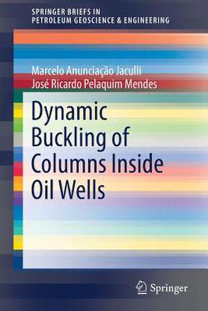 Dynamic Buckling of Columns Inside Oil Wells de Marcelo Anunciação Jaculli