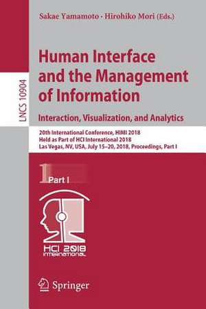 Human Interface and the Management of Information. Interaction, Visualization, and Analytics: 20th International Conference, HIMI 2018, Held as Part of HCI International 2018, Las Vegas, NV, USA, July 15-20, 2018, Proceedings, Part I de Sakae Yamamoto