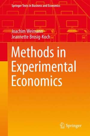 Methods in Experimental Economics: An Introduction de Joachim Weimann