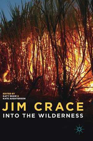 Jim Crace: Into the Wilderness de Katy Shaw