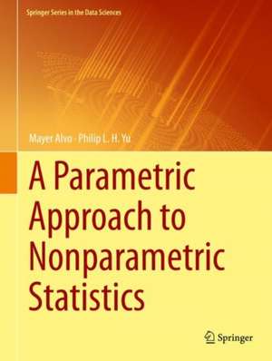 A Parametric Approach to Nonparametric Statistics de Mayer Alvo