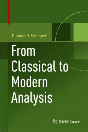 From Classical to Modern Analysis de Rinaldo B. Schinazi