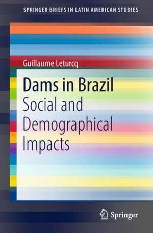 Dams in Brazil: Social and Demographical Impacts de Guillaume Leturcq