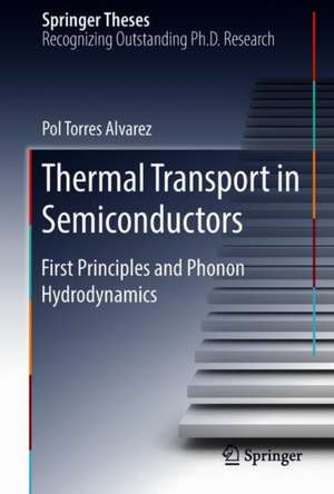 Thermal Transport in Semiconductors: First Principles and Phonon Hydrodynamics de Pol Torres Alvarez