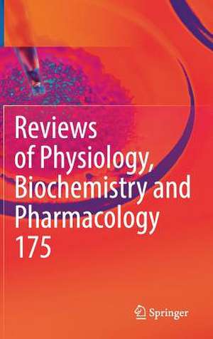 Reviews of Physiology, Biochemistry and Pharmacology, Vol. 175 de Bernd Nilius