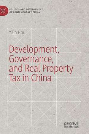 Development, Governance, and Real Property Tax in China de Yilin Hou