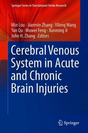 Cerebral Venous System in Acute and Chronic Brain Injuries de Min Lou